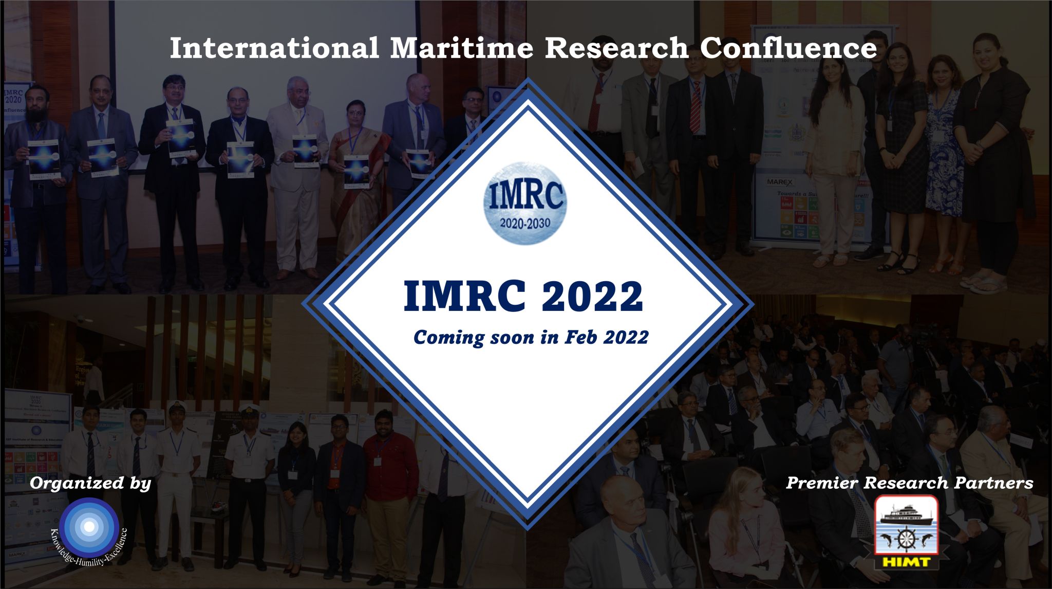 INTERNATIONAL MARITIME RESEARCH CONFLUENCE - IMRC is coming back in February 2022 with a unique format targeting burning issues and SDGs! Stay tuned...